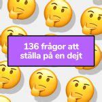 136 frågor att ställa på en dejt – Personliga frågor för。